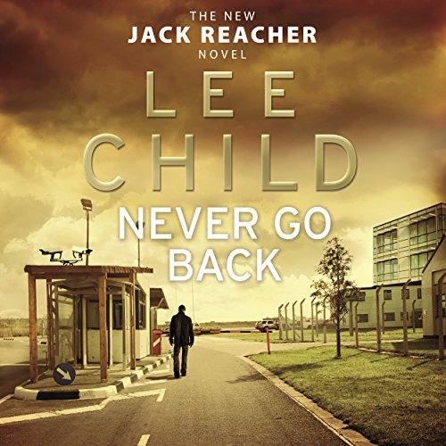 Stock image for Never Go Back: (Jack Reacher 18) for sale by Lioudalivre