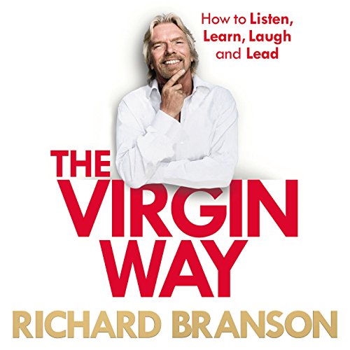 9781846574535: The Virgin Way: How to Listen, Learn, Laugh and Lead