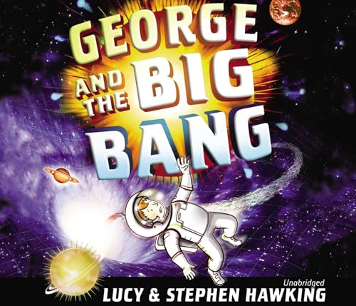 Stock image for George and the Big Bang (George's Secret Key to the Universe) (Audio CD) for sale by Revaluation Books