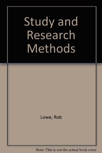 Study and Research Methods (9781846583780) by Lowe, Rob