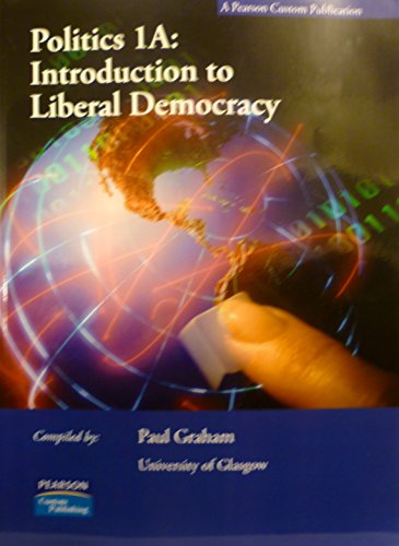 Beispielbild fr Politics 1A: Introduction to Liberal Democracy zum Verkauf von AwesomeBooks