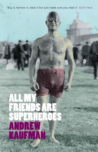 Stock image for All My Friends Are Superheroes. Andrew Kaufman for sale by ThriftBooks-Atlanta