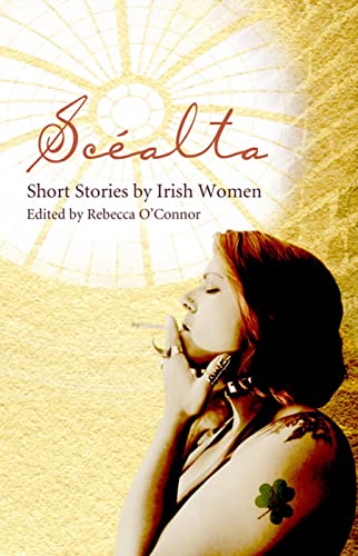 Stock image for Scalta: Short Stories by Irish Women (Short Stories by Women from Around the World) for sale by Mega Buzz