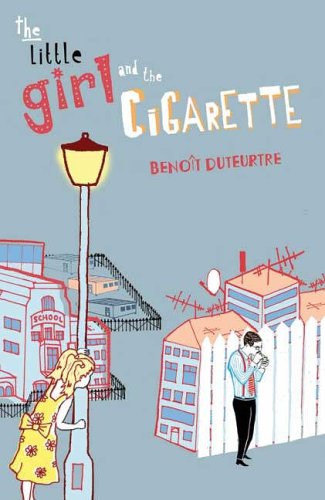 Stock image for The Little Girl and the Cigarette for sale by WorldofBooks