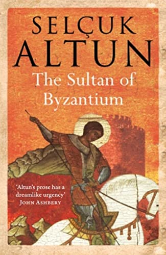 The Sultan of Byzantium : Advanced Reading Copy