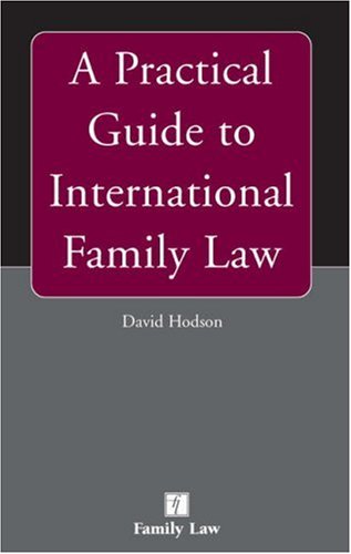 A Practical Guide to International Family Law (9781846610943) by Hodson, David