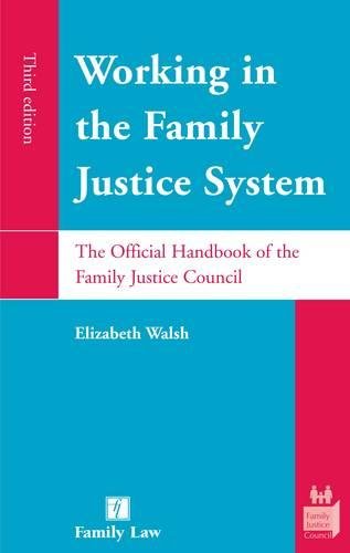 Beispielbild fr Working in the Family Justice System: The Official Handbook of the Family Justice Council zum Verkauf von Anybook.com