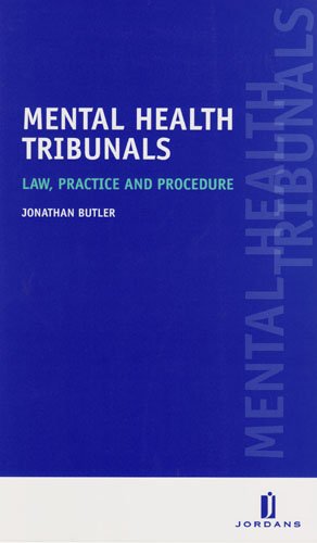 Mental Health Review Tribunal: Law, Practice and Procedure - J Butler