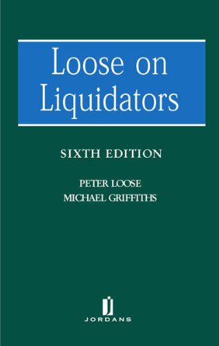 Beispielbild fr Loose on Liquidators: The Role of a Liquidator in a Winding Up zum Verkauf von Anybook.com