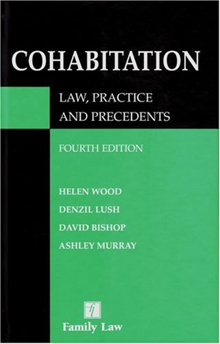Cohabitation: Law, Practice and Precedents (9781846611636) by Wood, Helen; Lush, Denzil; Bishop, David; Murray, Ashley