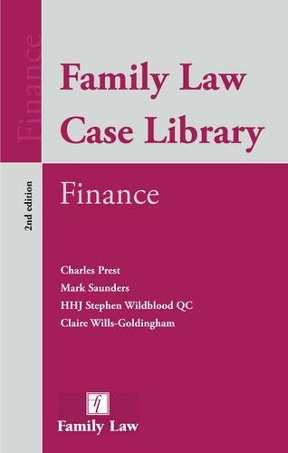 Family Law Case Library: Finance (9781846612787) by Prest, Charles; Saunders, Mark; Wildblood, Stephen; Wills-goldingham, Claire