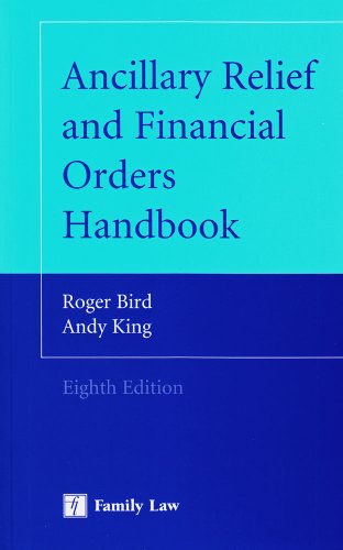 Ancillary Relief and Financial Orders Handbook (9781846612824) by Bird, Roger; King, Andy