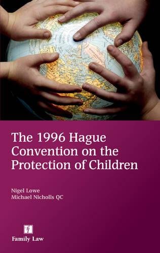 The 1996 Hague Convention on the Protection of Children (9781846615313) by Lowe, Nigel; Nicholls, Michael