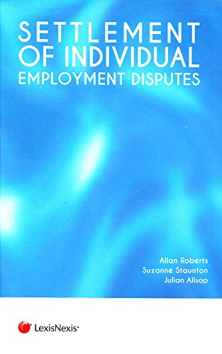 Settlement of Individual Employment Disputes (9781846615566) by Roberts, Allan; Allsop, Julian; Staunton, Suzanne