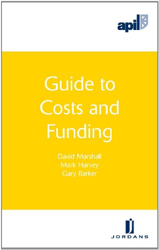 APIL Guide to Costs and Funding (9781846617843) by Barker, Gary; Harvey, Mark; Marshall, David