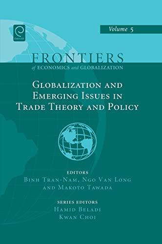 9781846639623: Globalizations and Emerging Issues in Trade Theory and Policy: 5 (Frontiers of Economics and Globalization)