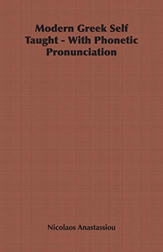 Beispielbild fr Modern Greek Self Taught - With Phonetic Pronunciation zum Verkauf von Chiron Media