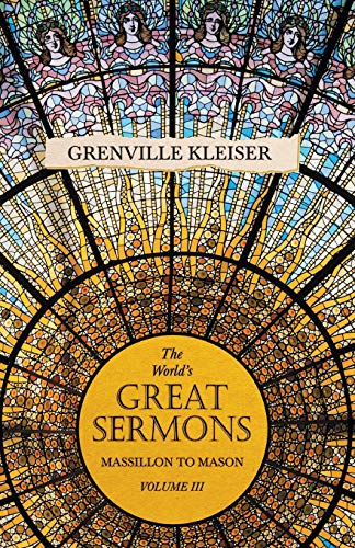 9781846644740: The World's Great Sermons - Massillon to Mason - Volume III: 3