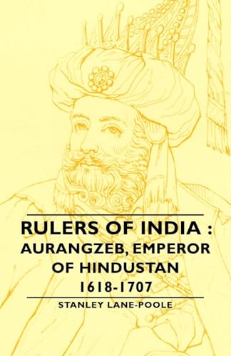 Stock image for Rulers of India: Aurangzeb, Emperor of Hindustan, 1618-1707 for sale by Chiron Media