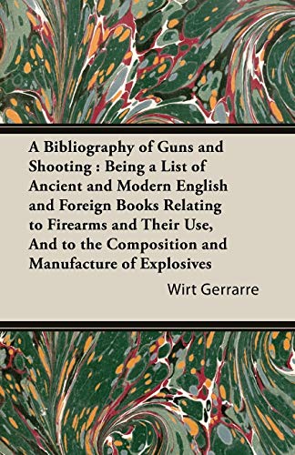 Stock image for A Bibliography of Guns And Shooting for sale by Phatpocket Limited