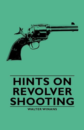 Stock image for Hints on Revolver Shooting for sale by PBShop.store US