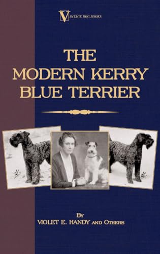Stock image for The Modern Kerry Blue Terrier (A Vintage Dog Books Breed Classic) for sale by Chiron Media