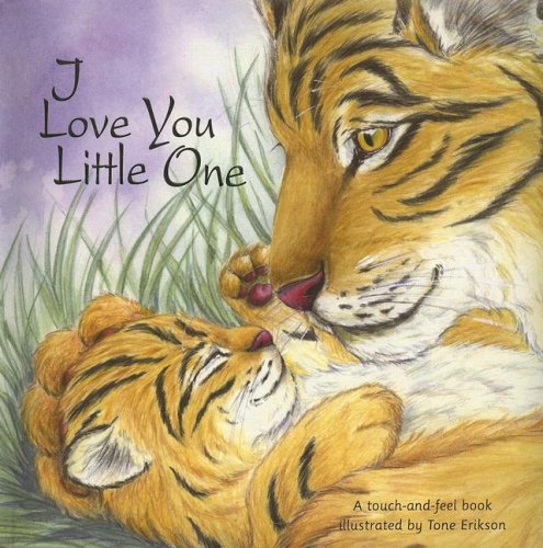 Beispielbild fr I Love You Little One (Story Book) zum Verkauf von Idaho Youth Ranch Books