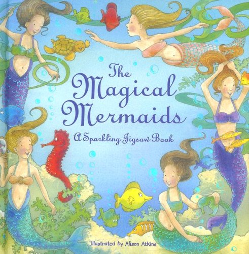 Imagen de archivo de The Magical Mermaids a sparkling jigsaw book a la venta por GF Books, Inc.