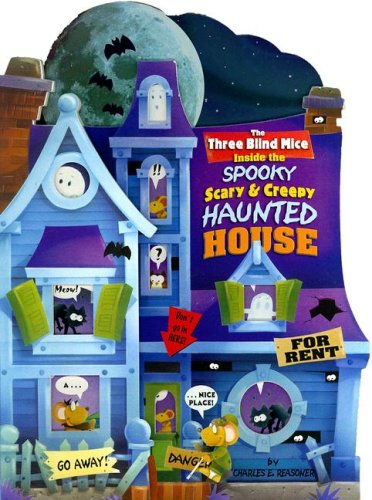 Beispielbild fr The 3 Blind Mice inside the spooky scary & creepy Haunted House (Story Book) zum Verkauf von Book Lover's Warehouse