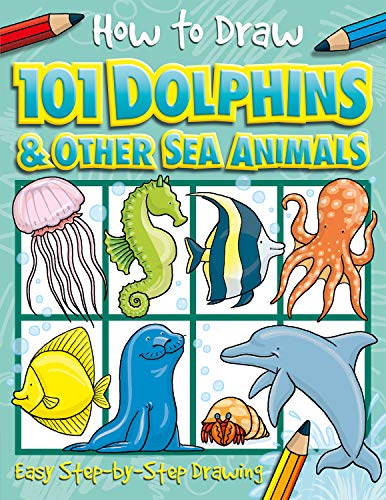 Beispielbild fr How to Draw 101 Dolphins & Other Sea Animals zum Verkauf von WorldofBooks