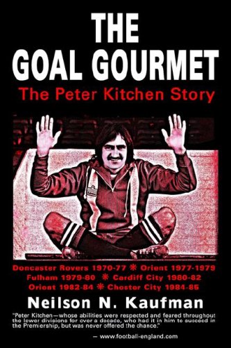 Stock image for The Goal Gourmet: The Peter Kitchen Story for sale by WorldofBooks