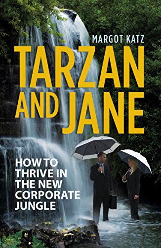 Beispielbild für Tarzan and Jane: How to Thrive in the New Corporate Jungle zum Verkauf von medimops