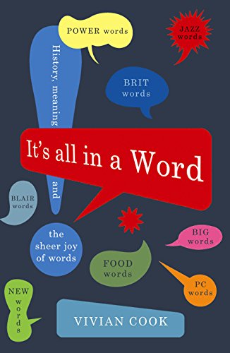 Imagen de archivo de It's All in a Word: History, meaning and the sheer joy of words a la venta por AwesomeBooks