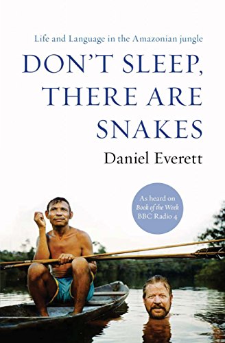 Stock image for Don't Sleep, There are Snakes: Life and Language in the Amazonian Jungle for sale by Book Haven