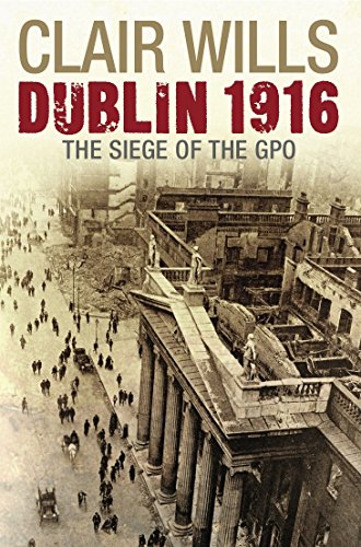 Stock image for Dublin 1916: The Siege of the GPO for sale by WorldofBooks