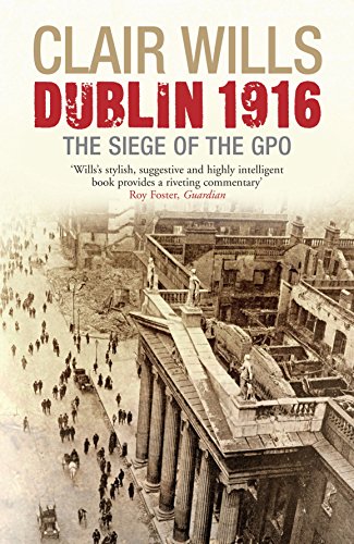 Stock image for Dublin 1916: The Siege of the GPO for sale by WorldofBooks