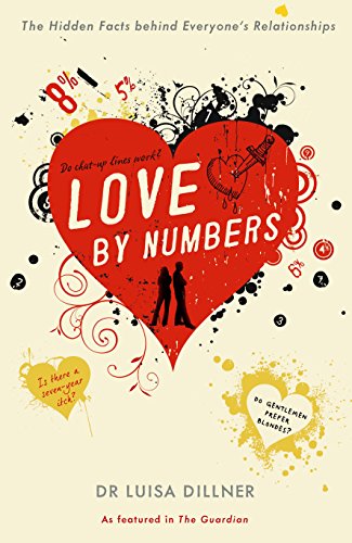 Stock image for Love by Numbers: The Hidden Facts Behind Everyones Relationships for sale by WorldofBooks