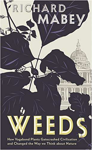 Beispielbild fr Weeds: The Story of Outlaw Plants zum Verkauf von WorldofBooks