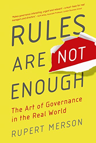 Stock image for Rules Are Not Enough: The art of governance in the real world for sale by WorldofBooks