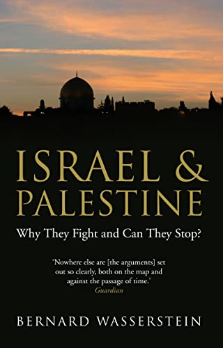 Imagen de archivo de Israel and Palestine: Why They Fight and Can They Stop? a la venta por Greener Books
