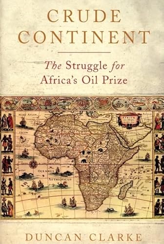 9781846680977: Crude Continent: The Struggle for Africa's Oil Prize