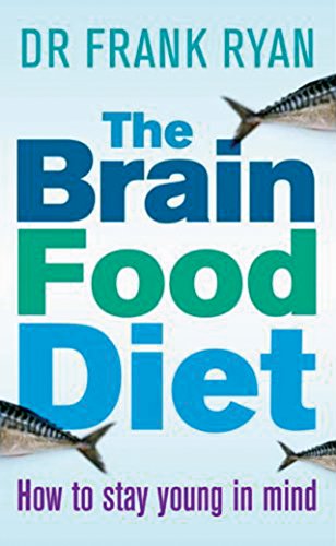 9781846680984: The Brain Food Diet: How to Stay Young in Mind with the Omega-3s