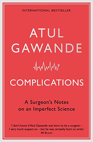 9781846681325: Complications: A Surgeon's Notes on an Imperfect Science