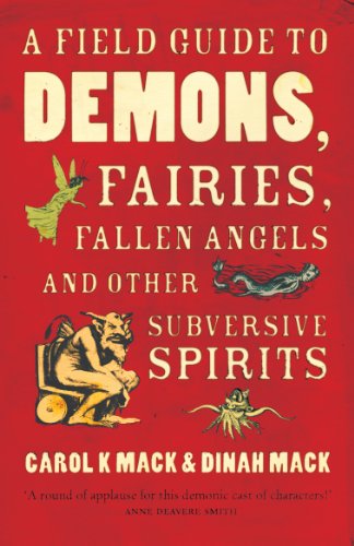 Stock image for A Field Guide to Demons, Fairies, Fallen Angels and Other Subversive Spirits for sale by WorldofBooks