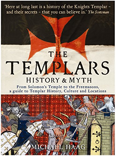 9781846681530: The Templars: History and Myth: From Solomon's Temple to the Freemasons