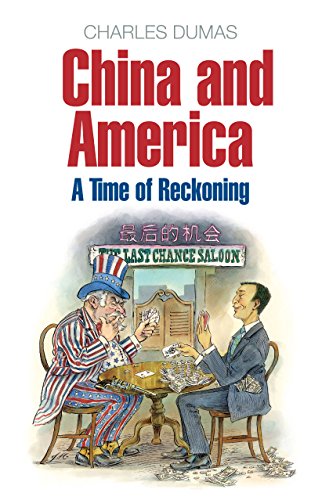 Beispielbild fr China And America: A Time of Reckoning zum Verkauf von WorldofBooks