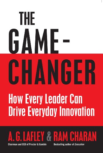 Stock image for The Game Changer : How Every Leader Can Drive Everyday Innovation for sale by Better World Books