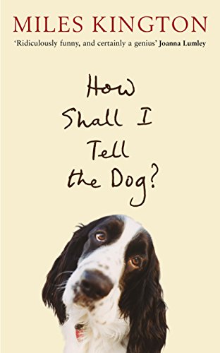 Beispielbild fr Title: How Shall I Tell the Dog?: Last Laughs from the Ma zum Verkauf von Goodwill of Colorado