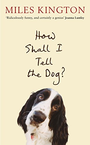 Stock image for How Shall I Tell The Dog? for sale by WorldofBooks