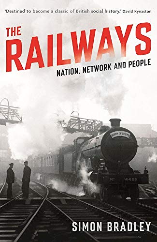 Beispielbild fr The Railways : Nation, Network and People zum Verkauf von Better World Books